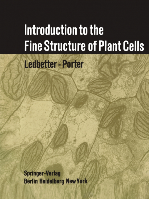 Introduction to the Fine Structure of Plant Cells