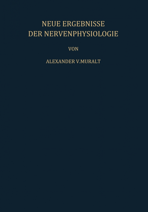 Neue Ergebnisse der Nervenphysiologie