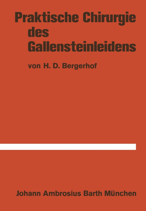 Praktische Chirurgie des Gallensteinleidens