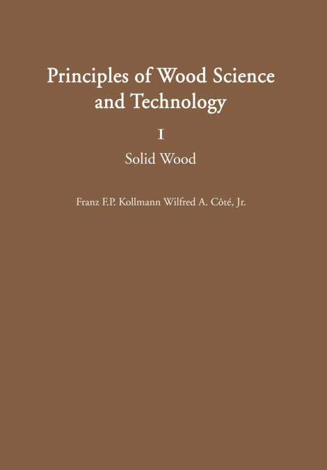 Principles of Wood Science and Technology