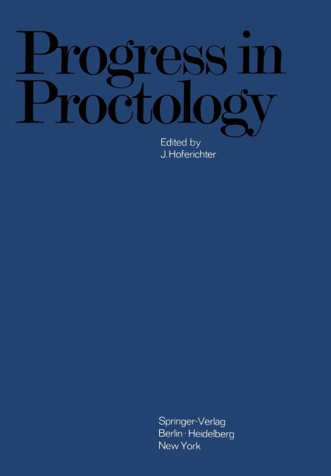 Progress in Proctology