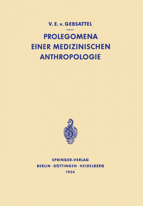 Prolegomena Einer Medizinischen Anthropologie
