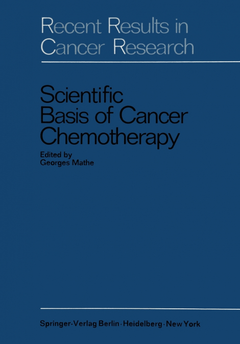 Scientific Basis of Cancer Chemotherapy