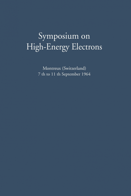 Symposium on High-Energy Electrons