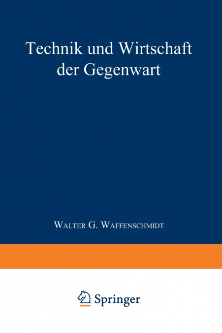 Technik und Wirtschaft der Gegenwart