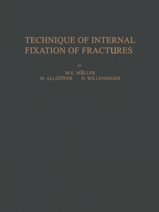 Technique of Internal Fixation of Fractures