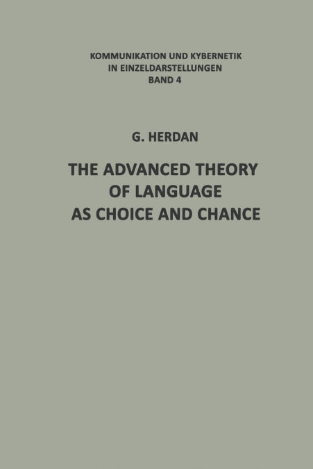 The Advanced Theory of Language as Choice and Chance