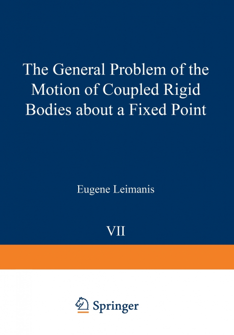 The General Problem of the Motion of Coupled Rigid Bodies about a Fixed Point