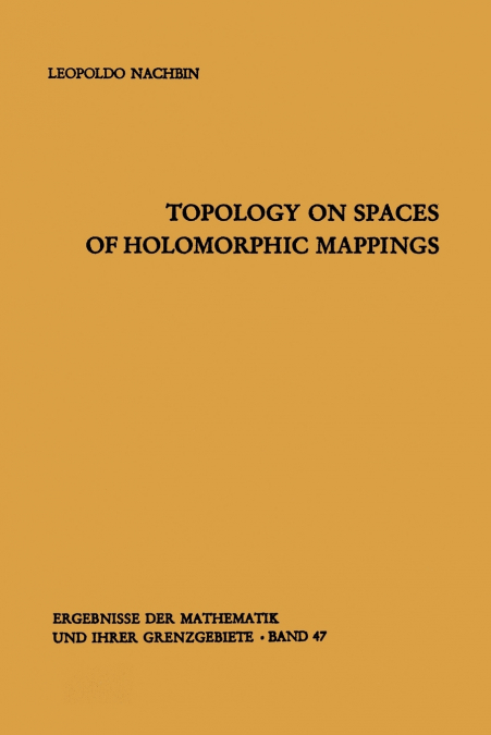 Topology on Spaces of Holomorphic Mappings