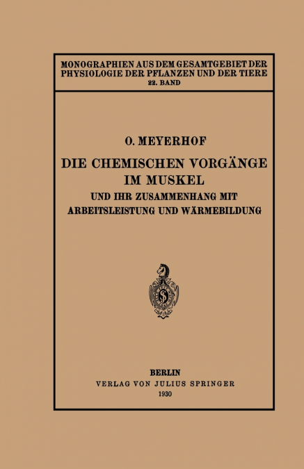 Die Chemischen Vorgange Im Muskel Und Ihr Zusammenhang Mit Arbeitsleistung Und Warmebildung