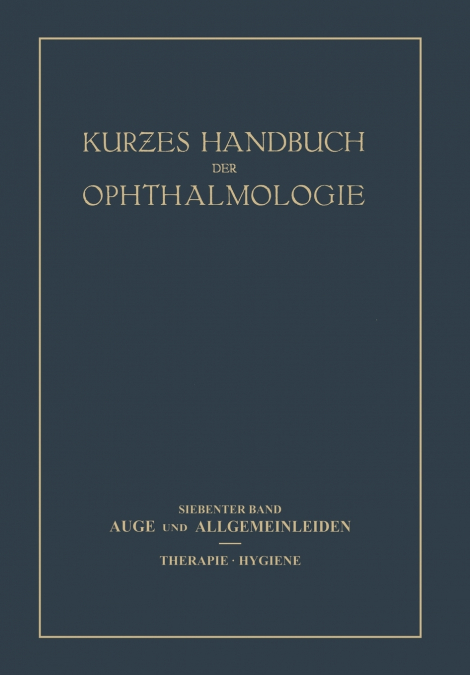 Auge und Allgemeinleiden. Therapie; Hygiene