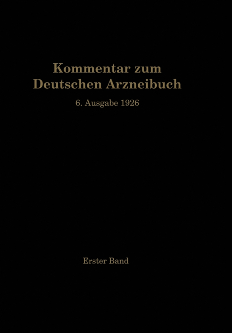 Kommentar zum Deutschen Arzneibuch 6. Ausgabe 1926