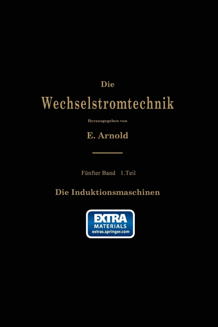 Die Asynchronen Wechselstrommaschinen