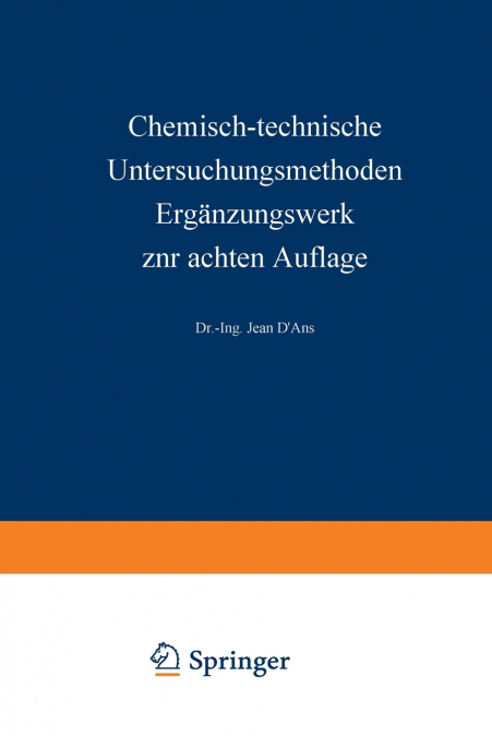Chemisch-technische Untersuchungsmethoden Ergänzungswerk zur achten Auflage