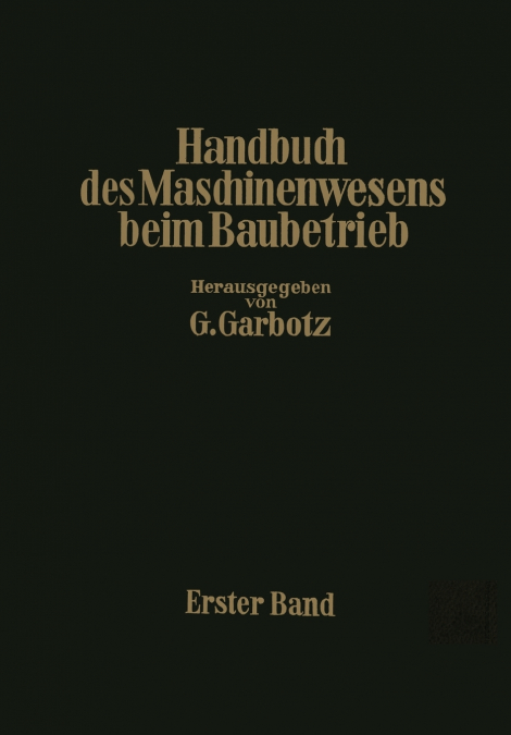 Handbuch des Maschinenwesens beim Baubetrieb
