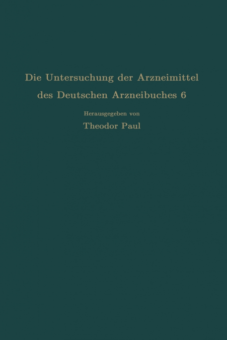 Die Untersuchung Der Arzneimittel Des Deutschen Arzneibuches 6