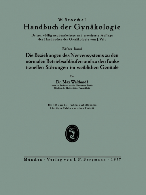 Die Beziehungen Des Nervensystems Zu Den Normalen Betriebsablaufen Und Zu Den Funktionellen Storungen Im Weiblichen Genitale
