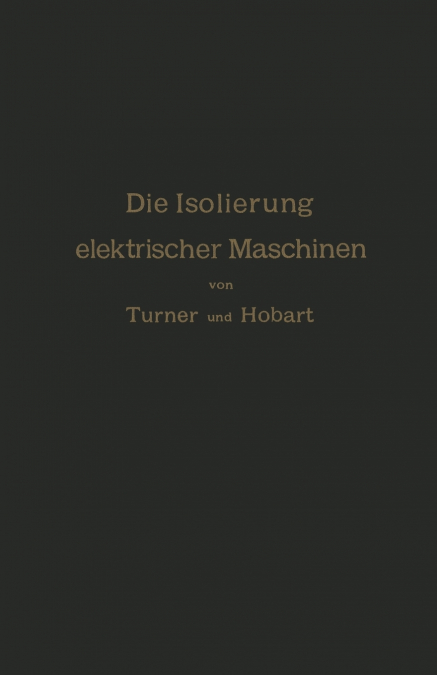 Die Isolierung elektrischer Maschinen
