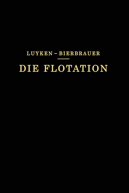 Die Flotation in Theorie und Praxis