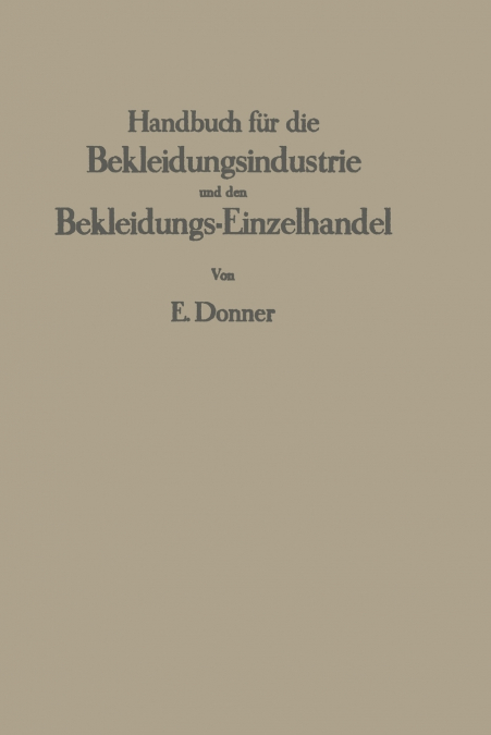 Handbuch Fur Die Bekleidungsindustrie Und Den Bekleidungs-Einzelhandel