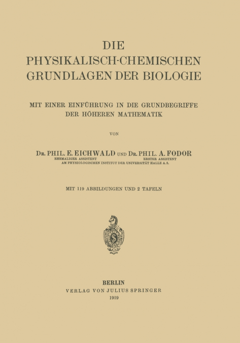 Die Physikalisch-Chemischen Grundlagen der Biologie