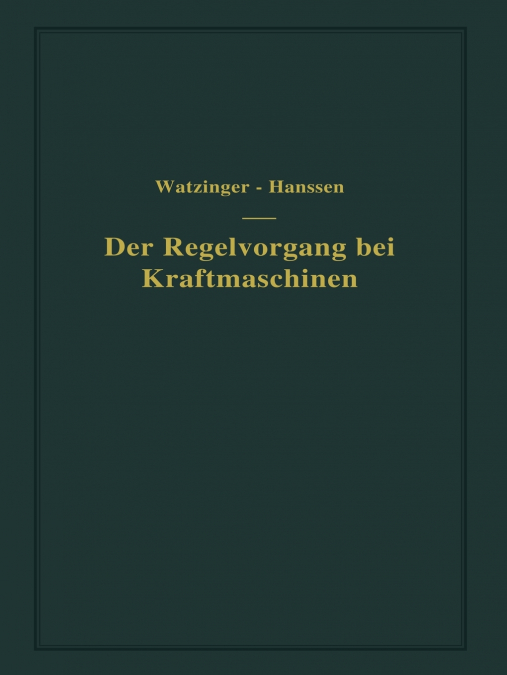 Der Regelvorgang bei Kraftmaschinen auf Grund von Versuchen an Exzenterreglern