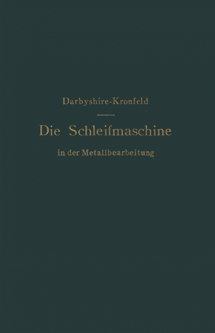 Die Schleifmaschine in der Metallbearbeitung