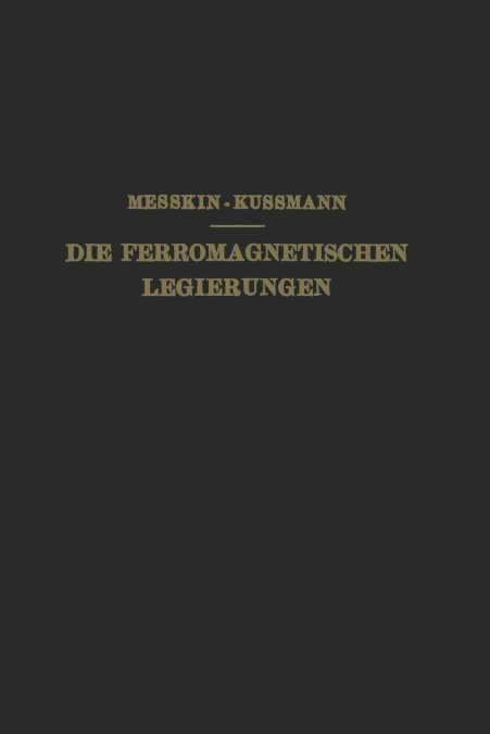 Die Ferromagnetischen Legierungen und Ihre Gewerbliche Verwendung