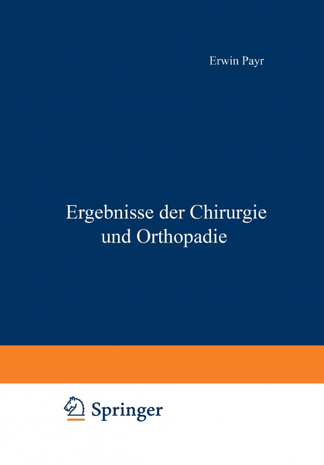 Ergebnisse Der Chirurgie Und Orthopadie