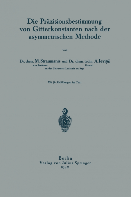 Die Präzisionsbestimmung von Gitterkonstanten nach der asymmetrischen Methode