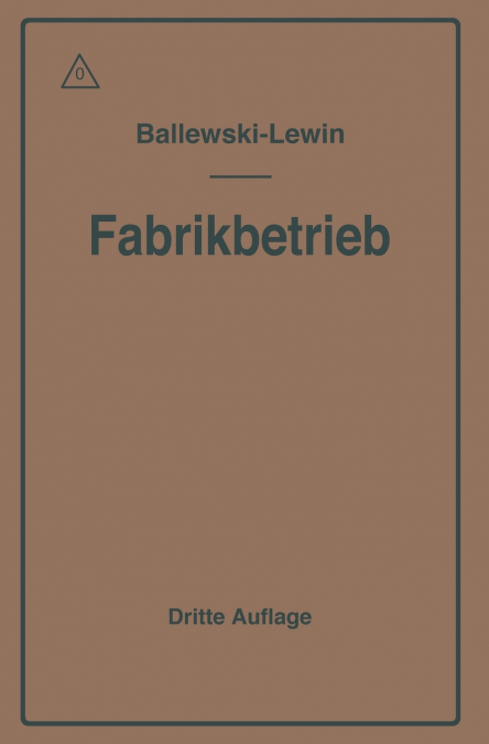 Der Fabrikbetrieb
