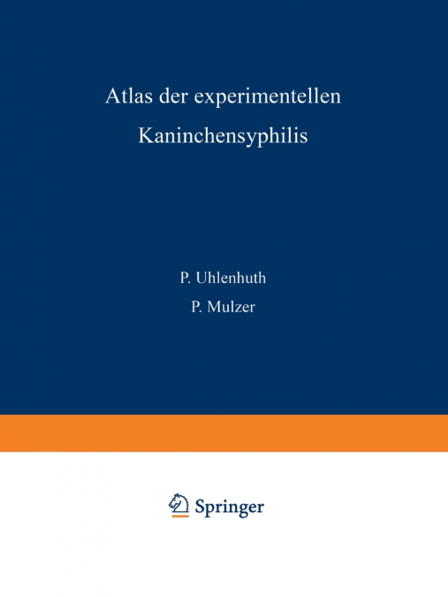Atlas Der Experimentellen Kaninchensyphilis