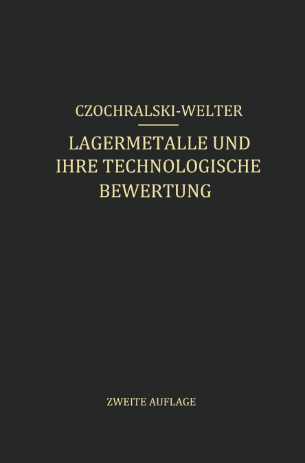 Lagermetalle und Ihre Technologische Bewertung