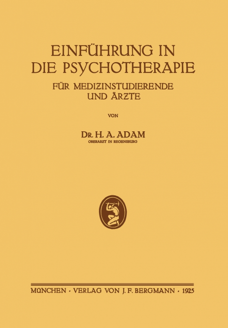 Einführung in die Psychotherapie für Medizinstudierende und Ärzte