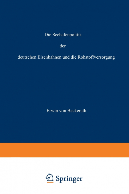 Die Seehafenpolitik der Deutschen Eisenbahnen und die Rohstoffversorgung
