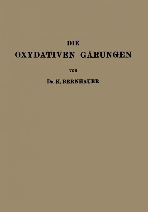 Die Oxydativen Gärungen