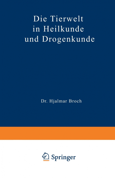 Die Tierwelt in Heilkunde und Drogenkunde