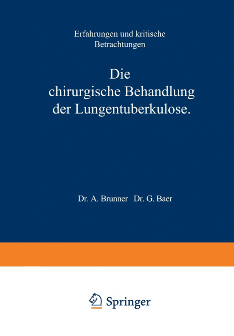 Die Chirurgische Behandlung der Lungentuberkulose