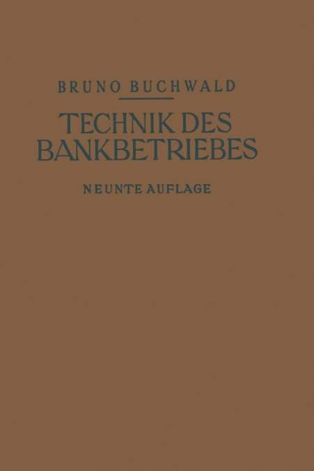 Die Technik des Bankbetriebes