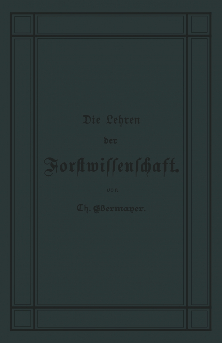 Die Lehren Der Forstwissenschaft