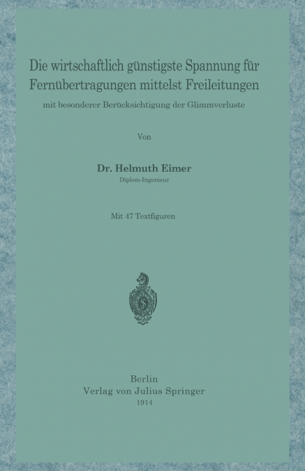Die Wirtschaftlich Gunstigste Spannung Fur Fernubertragungen Mittelst Freileitungen