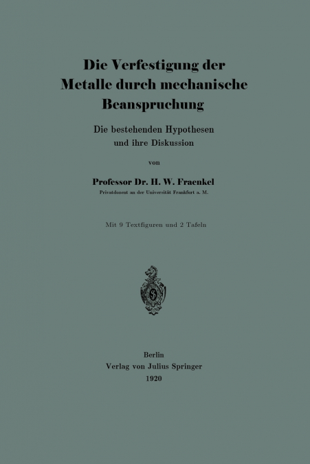 Die Verfestigung der Metalle durch mechanische Beanspruchung