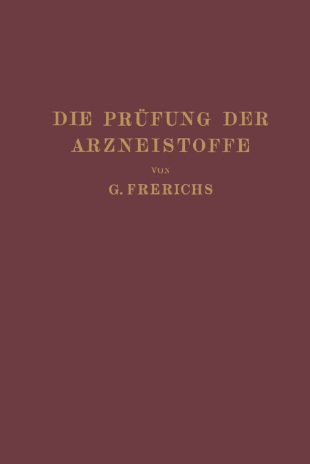 Die Prüfung der Arzneistoffe nach dem Deutschen Arzneibuch