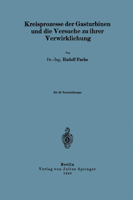 Kreisprozesse der Gasturbinen und die Versuche zu ihrer Verwirklichung