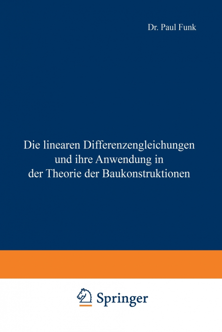 Die linearen Differenzengleichungen und ihre Anwendung in der Theorie der Baukonstruktionen