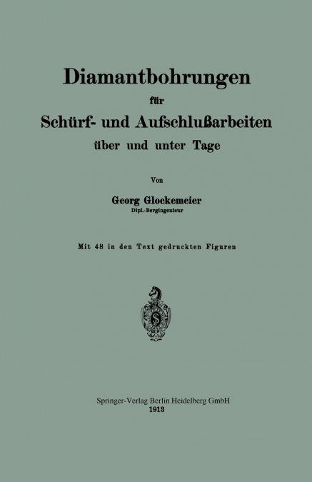 Diamantbohrungen für Schürf- und Aufschlußarbeiten über und unter Tage