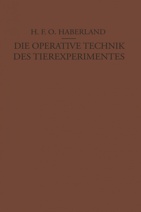 Die Operative Technik des Tierexperimentes