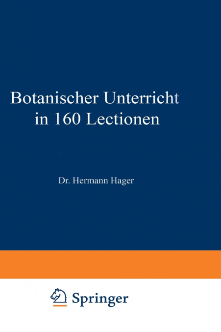 Botanischer Unterricht in 160 Lectionen
