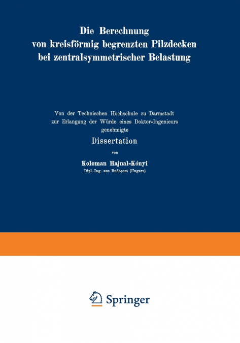 Die Berechnung Von Kreisformig Begrenzten Pilzdecken Bei Zentralsymmetrischer Belastung