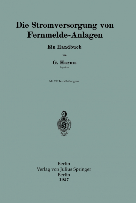 Die Stromversorgung von Fernmelde-Anlagen